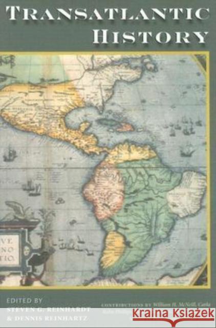 Transatlantic History Steven G. Reinhardt Dennis Reinhartz William H. McNeill 9781585444861 Texas A&M University Press - książka