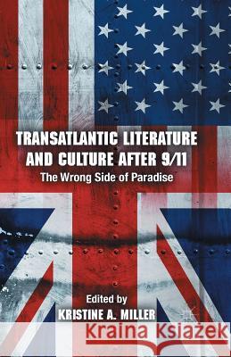 Transatlantic Literature and Culture After 9/11: The Wrong Side of Paradise Miller, K. 9781349495283 Palgrave Macmillan - książka