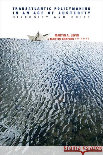 Transatlantic Policymaking in an Age of Austerity: Diversity and Drift Levin, Martin A. 9781589010314 Georgetown University Press - książka