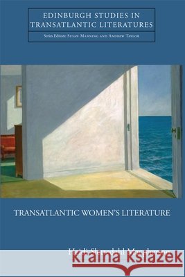 Transatlantic Women's Literature Heidi Slettedahl Macpherson 9780748624454 EDINBURGH UNIVERSITY PRESS - książka