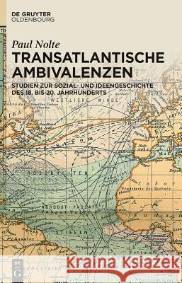 Transatlantische Ambivalenzen Nolte, Paul 9783110359183 De Gruyter Oldenbourg - książka