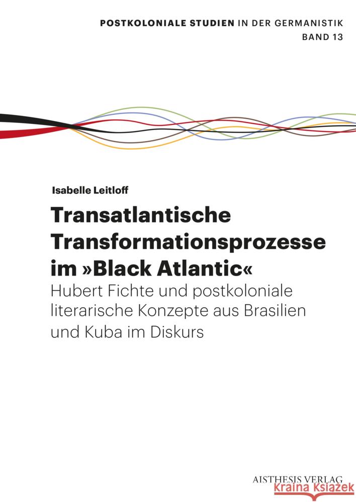 Transatlantische Transformationsprozesse im Black Atlantic Leitloff, Isabelle 9783849817732 Aisthesis - książka