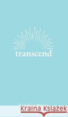 transcend Catalina Prieto   9781737939337 Indie Earth Publishing - książka