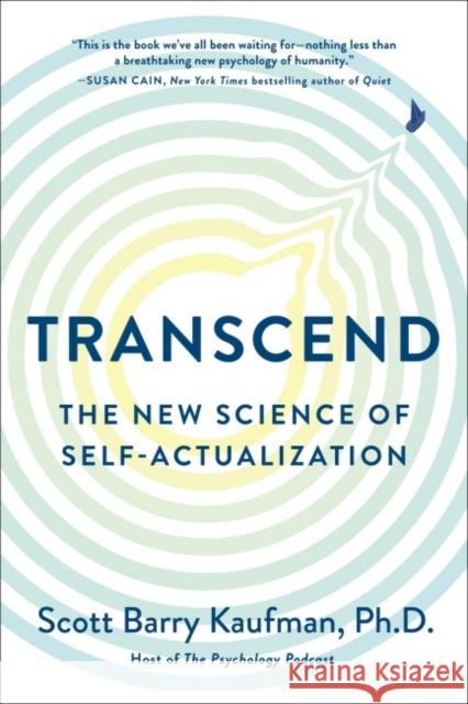 Transcend: The New Science of Self-Actualization Scott Barry Kaufman 9780143131212 Tarcherperigee - książka