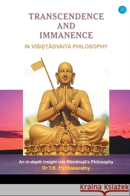 Transcendence and Immanence in Visishtadvaita Philosophy T. K. Parthasarathy 9789354720666 Bluerosepublisher - książka