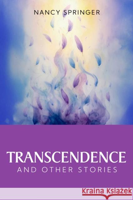 Transcendence and Other Stories Nancy Springer 9781592117307 Histria Fiction - książka