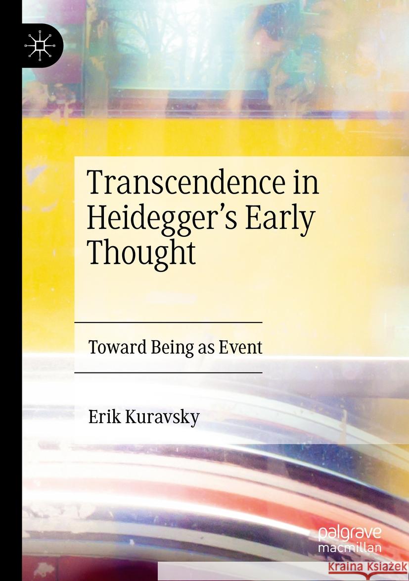 Transcendence in Heidegger’s Early Thought Erik Kuravsky 9783031412936 Springer Nature Switzerland - książka