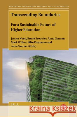 Transcending Boundaries: For a Sustainable Future of Higher Education Jessica Nooij Bruno Broucker Anne Gannon 9789004740983 Brill - książka