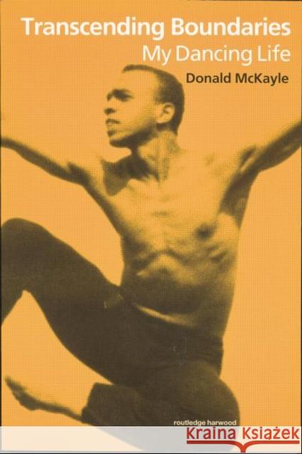 Transcending Boundaries: My Dancing Life McKayle, Donald 9780415270175 Routledge - książka