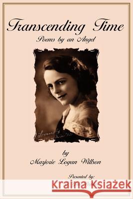 Transcending Time: Poems by an Angel Willson, Marjorie Logan 9781420896534 Authorhouse - książka