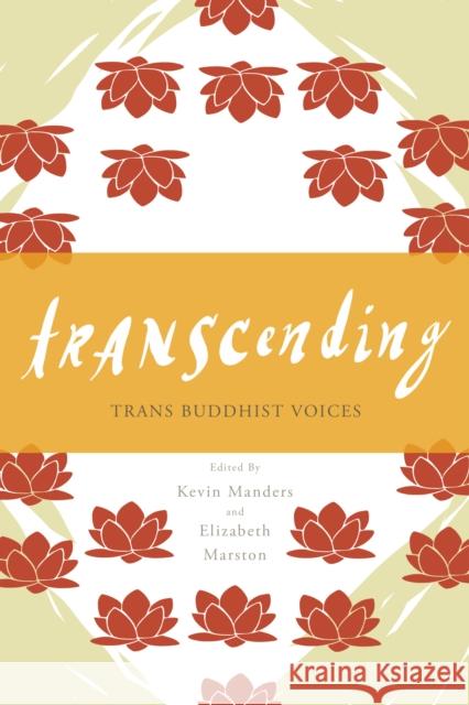 Transcending: Trans Buddhist Voices Liz Marston 9781623174156 North Atlantic Books - książka