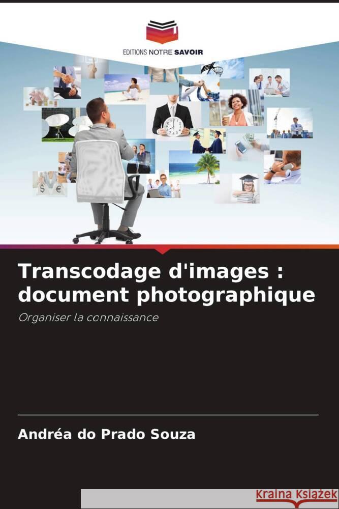 Transcodage d'images : document photographique Souza, Andréa do Prado 9786208272258 Editions Notre Savoir - książka
