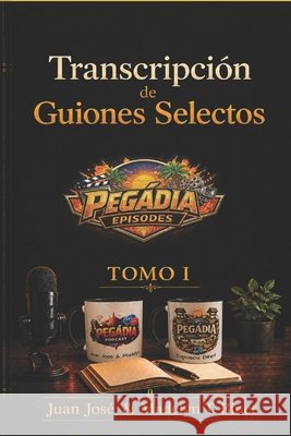 Transcripción de Guiones Selectos: Tomo I Tamayo-Binet, Madelyn, Binet, Juan José 9798199335003 Independently Published - książka