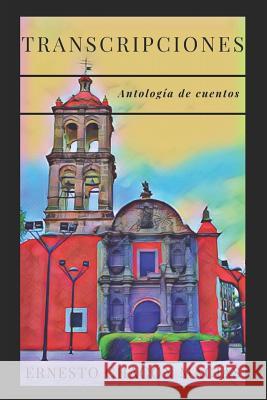 Transcripciones: Antología de Cuentos Chacon Macias, Ernesto 9781790355754 Independently Published - książka