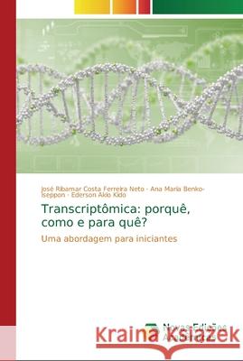 Transcriptômica: porquê, como e para quê? Costa Ferreira Neto, José Ribamar 9786202188821 Novas Edicioes Academicas - książka