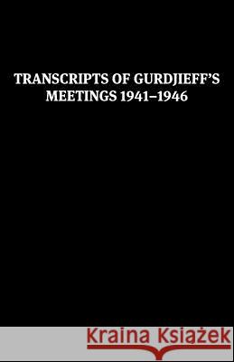 Transcripts of Gurdjieff's Meetings 1941-1946 Gurdjieff 9780955909054 Book Studio - książka