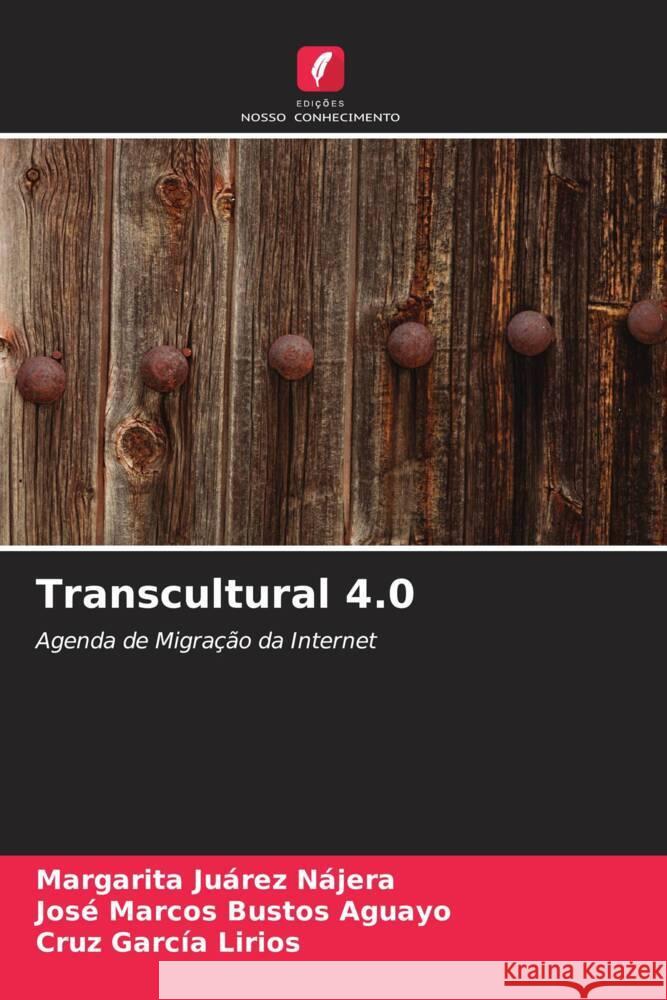 Transcultural 4.0 Margarita Ju?re Jos? Marcos Busto Cruz Garc? 9786206947103 Edicoes Nosso Conhecimento - książka