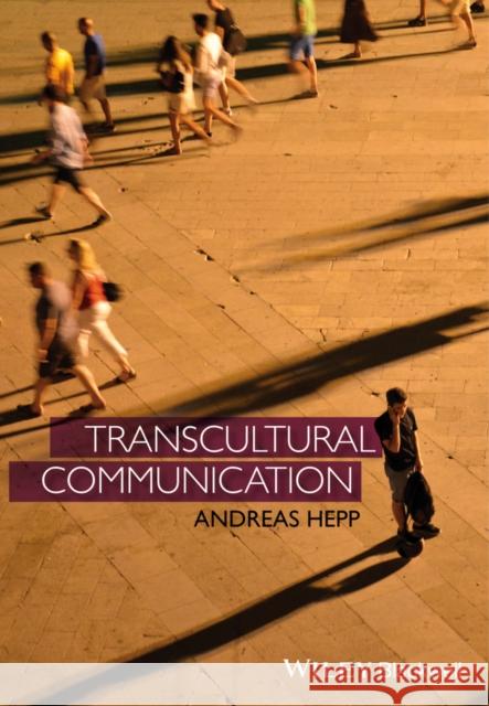 Transcultural Communication Hepp, Andreas 9780470673935 John Wiley & Sons - książka