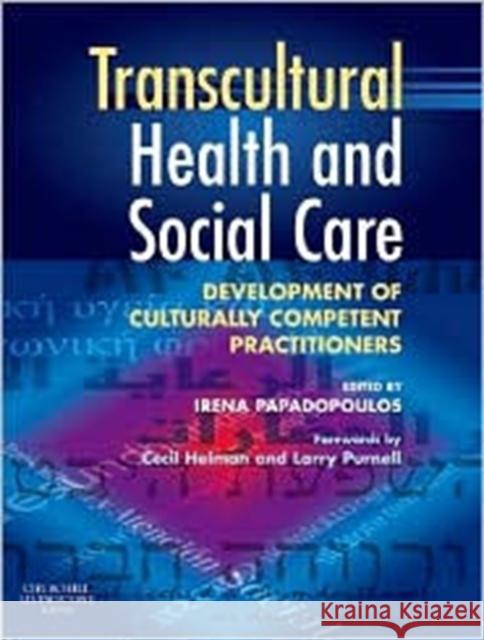 Transcultural Health and Social Care: Development of Culturally Competent Practitioners Papadopoulos, Irena 9780443101311  - książka