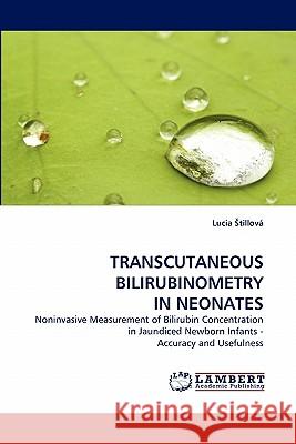 Transcutaneous Bilirubinometry in Neonates  9783844331493 LAP Lambert Academic Publishing AG & Co KG - książka