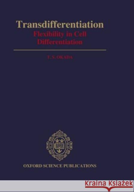 Transdifferentiation Okada, T. S. 9780198542810 Clarendon Press - książka