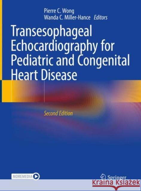 Transesophageal Echocardiography for Pediatric and Congenital Heart Disease Pierre C. Wong Wanda C. Miller-Hance 9783030571924 Springer - książka