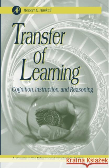 Transfer of Learning: Cognition and Instruction Volume . Haskell, Robert E. 9780123305954 Academic Press - książka