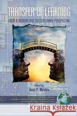 Transfer of Learning from a Modern Multidisciplinary Perspective (PB Mestre, Jose 9781593111649 Information Age Publishing - książka