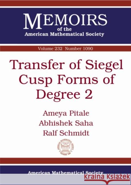 Transfer of Siegel Cusp Forms of Degree 2 Ameya Pitale Abhishek Saha Ralf Schmidt 9780821898567 American Mathematical Society - książka