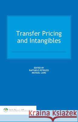 Transfer Pricing and Intangibles Michael Lang Raffaele Petruzzi 9789403506692 Kluwer Law International - książka