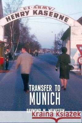 Transfer to Munich Raymond M. Weinstein 9781721076956 Createspace Independent Publishing Platform - książka