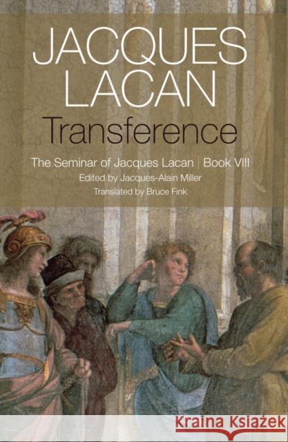 Transference: The Seminar of Jacques Lacan, Book VIII Lacan, Jacques 9781509523603 John Wiley & Sons - książka