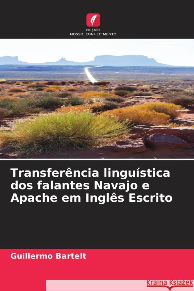 Transferência linguística dos falantes Navajo e Apache em Inglês Escrito Bartelt, Guillermo 9786205574133 Edições Nosso Conhecimento - książka