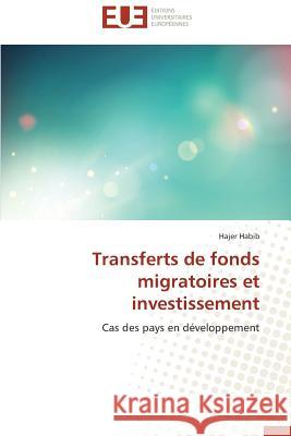 Transferts de Fonds Migratoires Et Investissement Habib-H 9783841798732 Editions Universitaires Europeennes - książka