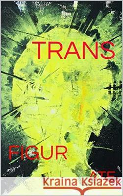 Transfigurate Anthony Nuttall 9781916375703 Anthony Nuttall - książka