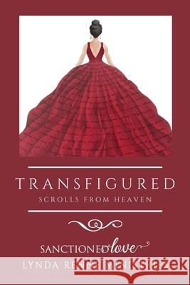 Transfigured: Scrolls From Heaven Sanctioned Love Ministries Kristi Stalder Nanette Oleson 9780578645261 Stalder Books & Publishing, LLC - książka