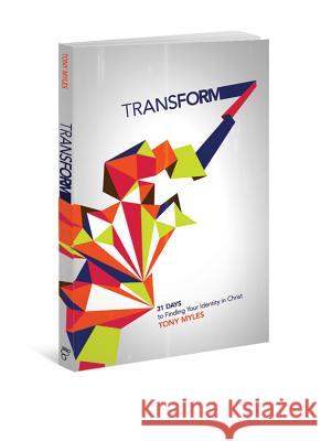 Transform: 31 Days to Finding Your Identity in Christ  9780834151161 Barefoot Ministries - książka