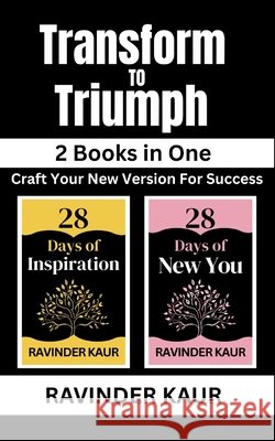Transform to Triumph: Transform Your Words. Transform Your Life Kaur, Ravinder 9798180875020 Independently Published - książka