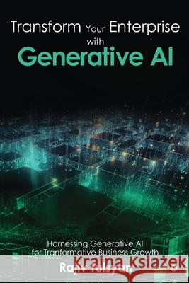 Transform Your Enterprise with Generative AI Rajiv Tulsyan 9798894152325 Notion Press - książka