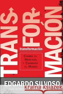 Transformación Silvoso, Edgardo 9781495127168 Marketplace Transformation - książka