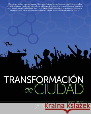 Transformacion de Ciudad: Version Mentor J. a. Perez 9780615967929 Keen Sight Books - książka