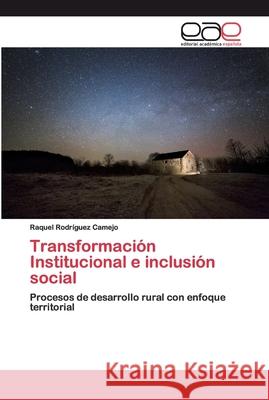 Transformación Institucional e inclusión social Rodríguez Camejo, Raquel 9786200397218 Editorial Académica Española - książka