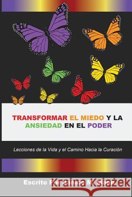 Transformar el Miedo y la Ansiedad en el Poder Mann, Janice M. 9781517392666 Createspace Independent Publishing Platform - książka