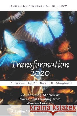 Transformation 2020 Davia H. Shepherd Elizabeth B. Hil 9780999197677 Green Heart Living Press - książka