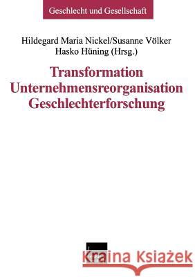 Transformation -- Unternehmensreorganisation -- Geschlechterforschung Demetres Th Tsatsos Hildegard Maria Nickel Susanne V 9783810023995 Vs Verlag Fur Sozialwissenschaften - książka