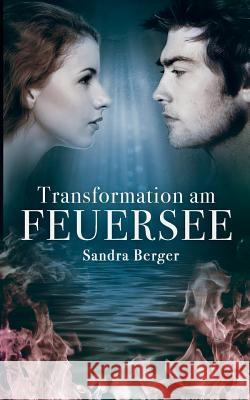 Transformation am Feuersee Sandra Berger 9783738623550 Books on Demand - książka