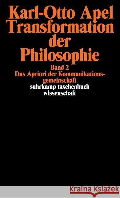 Transformation der Philosophie. Bd.2 : Das Apriori der Kommunikationsgemeinschaft Apel, Karl-Otto   9783518277652 Suhrkamp - książka