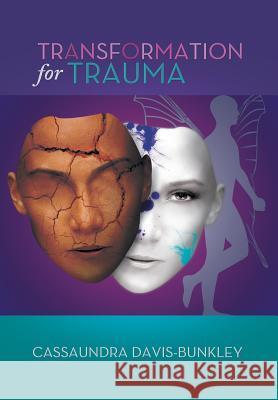 Transformation for Trauma Cassaundra Davis-Bunkley 9781483685274 Xlibris Corporation - książka