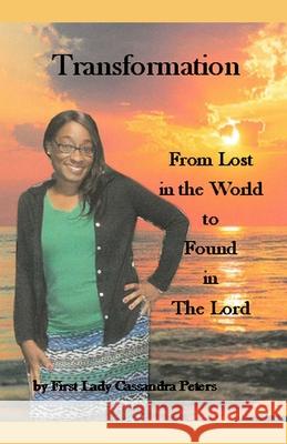 Transformation: From Lost in the World to Found in the Lord Mary Beth Magee Cassandra Peters 9781734710106 Botr Press, LLC - książka