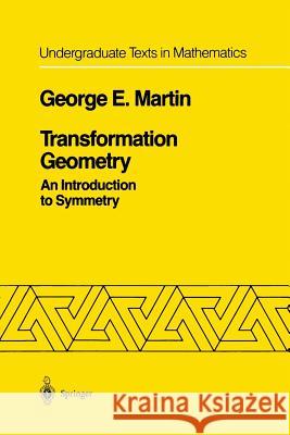 Transformation Geometry: An Introduction to Symmetry Martin, George E. 9781461256823 Springer - książka